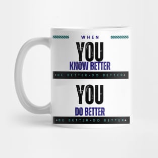 Be Better Do Better Mug